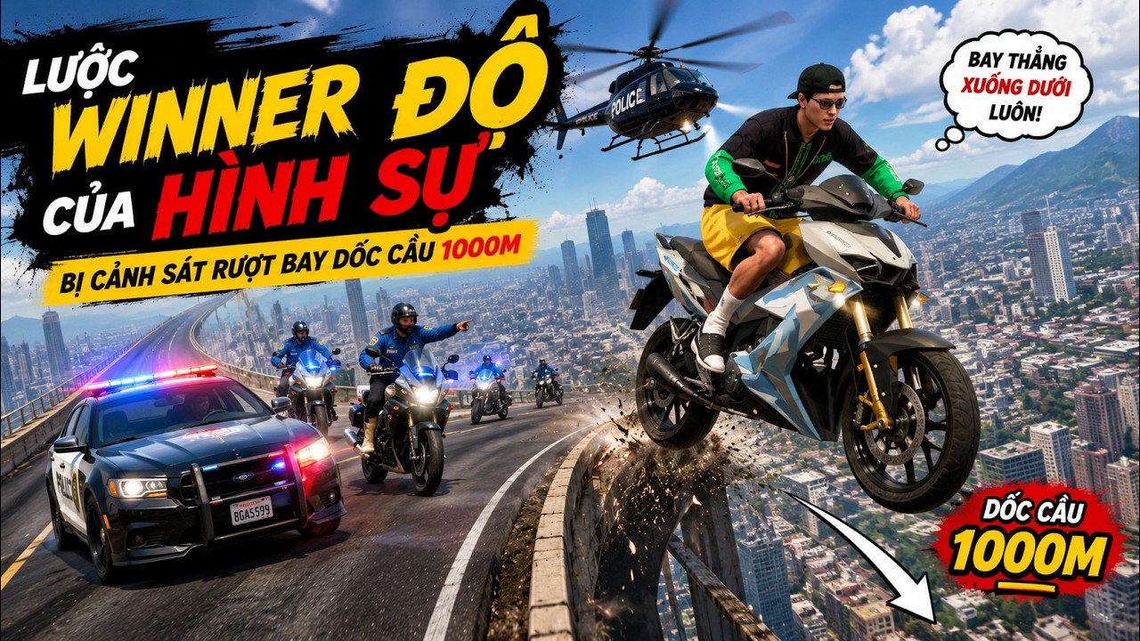 GTA 5 RP#38 PHI VỤ LỤM CHIẾC WINNER CỦA '' HÌNH SỰ '' VÀ CÁI KẾT BAY KHỔI CẦU 1000m...