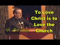 To Love Christ is to Love the Church - Fr. Casey