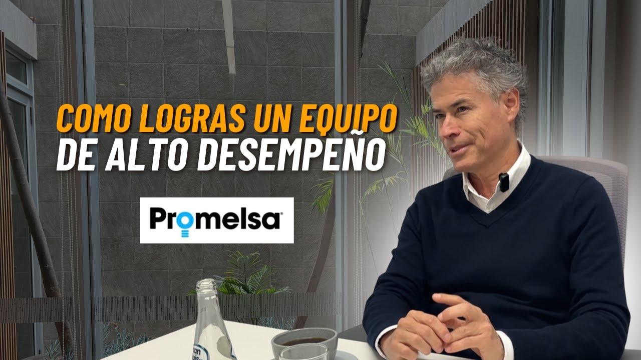 Lecciones de un CEO: cómo delegar sin fracasar | Fredy Rosas, Gerente General de Promelsa