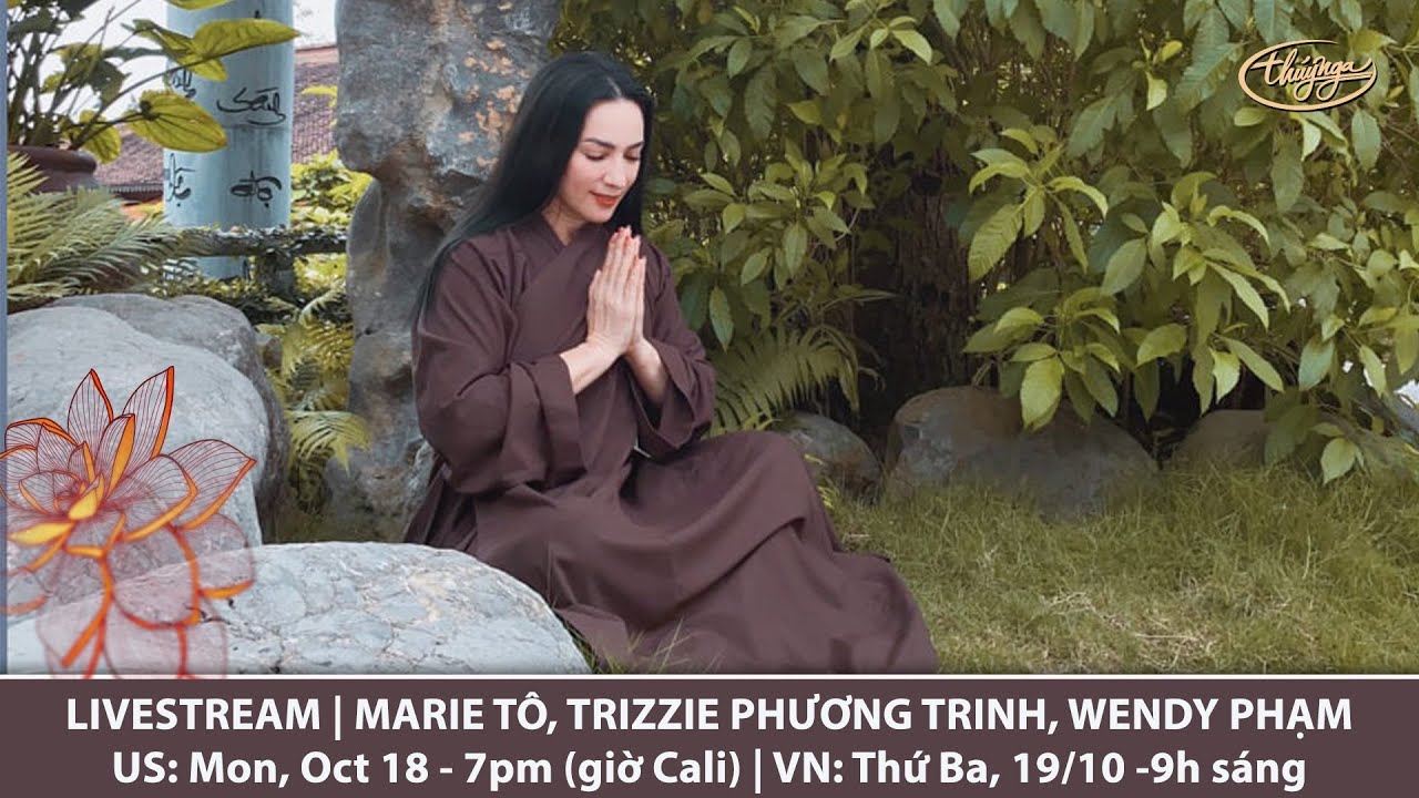Livestream với Marie Tô, Trizzie Phương Trinh, Wendy Phạm | Cảm Tạ | Oct 18