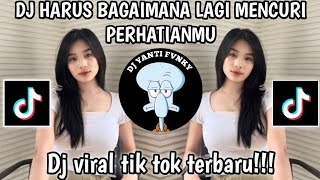 DJ HARUS BAGAIMANA LAGI MENCURI PERHATIANMU MANGKANE || DJ BAHAGIA SEDERHANA X LAGI TAMPAN VIRAL!!!