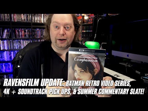 RavensFilm Update: BATMAN Retro Video Series, 4K + Soundtrack Pick Ups, & Summer Commentary Slate!