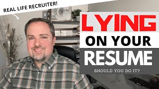 Should You Lie On Your Resume?