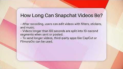 How Long Can Snapchat Videos Be? - Everyday-Networking