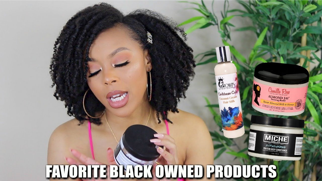 My FAVORITE BLACK OWNED NATURAL HAIR PRODUCTS INFLUENCE IN BLACK
