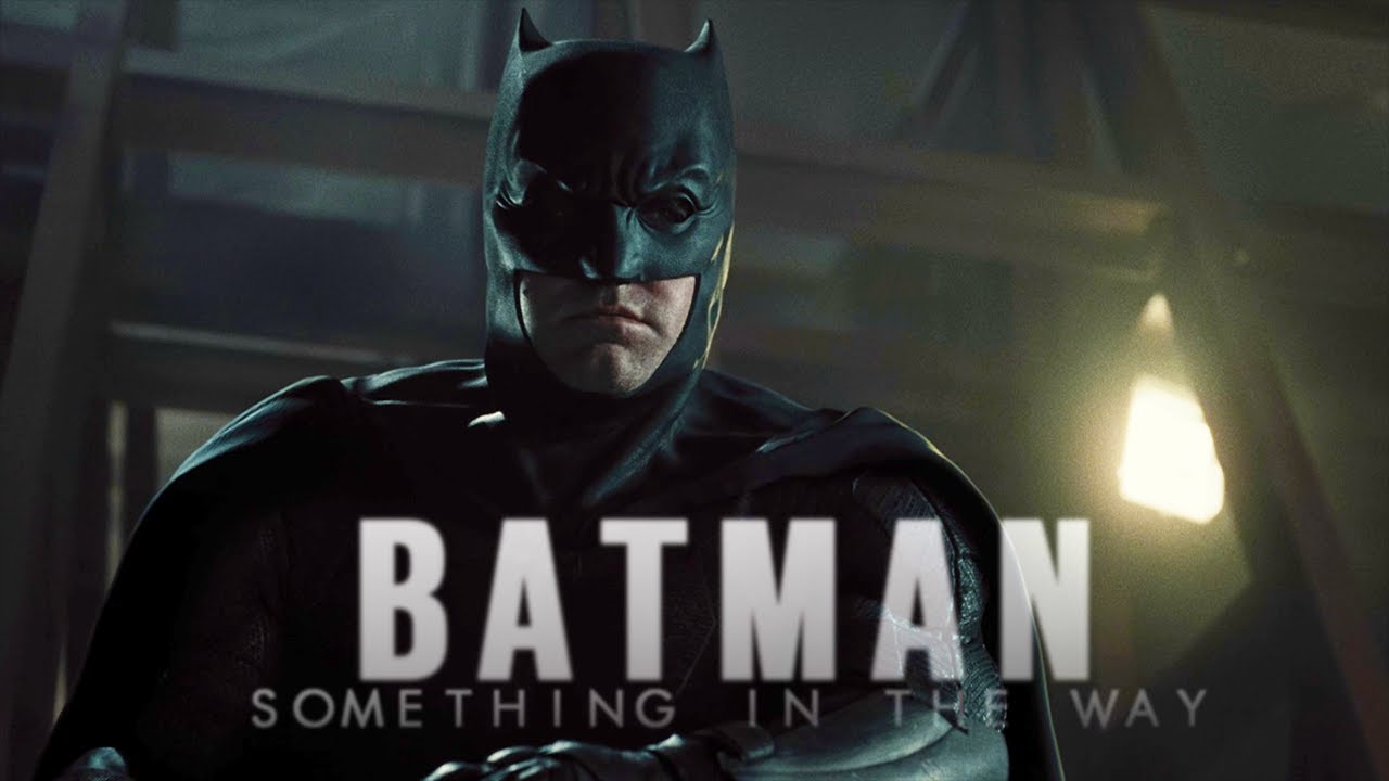 Batman | Something In The Way