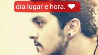 Letra da música dia lugar e hora cantor: luan santana