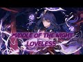 Loveless- MIDDLE OF THE NIGHT (Nightcore)