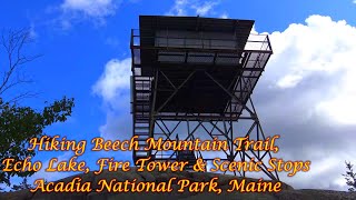 Hiking Beech Mountain Trail, Echo Lake, Fire Tower & Summit Views in Maine