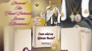 Cum văd eu Sfânta Rusie - 1 parte