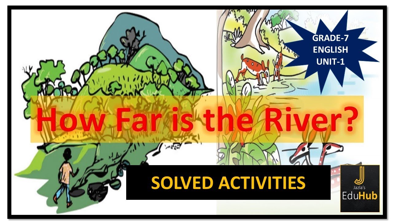 STD-7-English/How Far Is The River/Activities/class-7/kerala syllabus