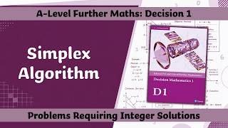 A Level Further Maths | Decision 1 | Problems Requiring Integer Solutions 💭