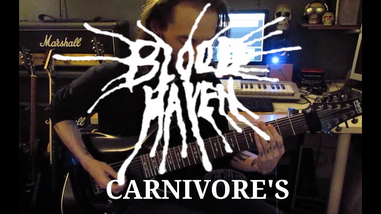 Blood Haven - Carnivore's - Guitar Playthrough