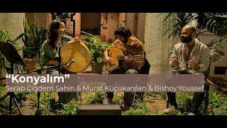 Konyalım - Serap Çiğdem Şahin Murat Küçükarslan Bishoy Youssef
