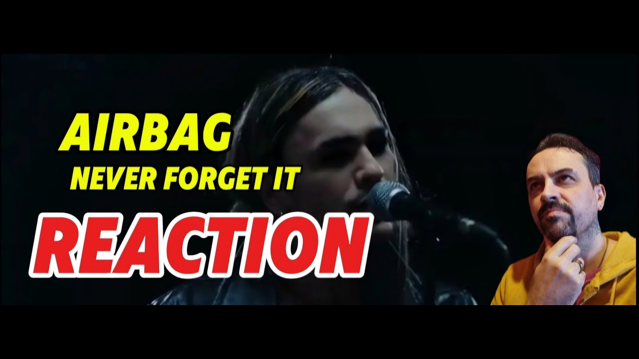 AIRBAG - NEVER FORGET IT reacción