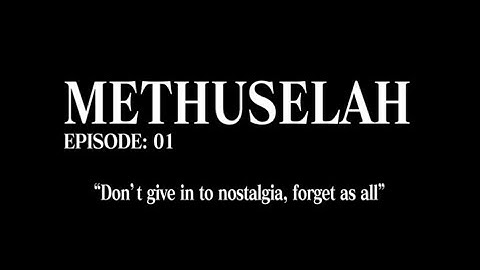The nöl Association. - METHUSELAH "Dont give in to nostalgia, forget us all"  WEP
