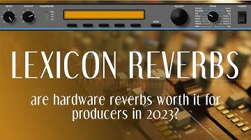 Are hardware reverbs worth it investing in? Lexicon LXP-15 2.0