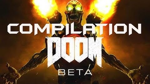 DOOM Beta Compilation - DOOM Beta Montage