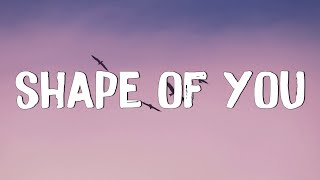 Shape of You - Ed Sheeran (Lyrics) || Charlie Puth, Shawn Mendes, Ellie Goulding (Mix)