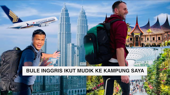 Perjalanan Bule Inggris Ikut MUDIK Ke Indonesia