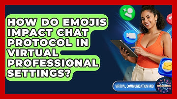 How Do Emojis Impact Chat Protocol In Virtual Professional Settings? - Virtual Communication Hub