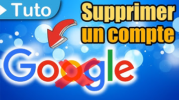 [TUTO] Supprimer un compte Google