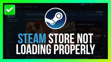 [Easy Fix] Fix Steam Store Not Loading Properly