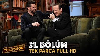 Tolgshow 21 Bölüm Tek Parça Full Hd