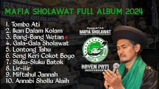 MAFIA SHOLAWAT FULL ALBUM TERBARU//ABAH ALI GONDRONG//MAFISH KAYEN PATI