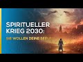 Spiritueller krieg 2030 sie wollen deine seele  mariella schfer