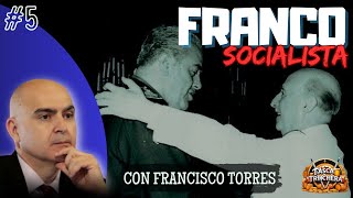#5 EL FRANQUISMO SOCIAL con Francisco Torres