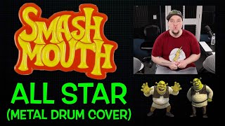 Metal Drum Cover of SMASH MOUTH (All Star)