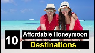 10 Most Affordable Honeymoon Destinations - Best Honeymoon Destinations | World Travel Diary