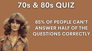 Take a Trip Down Memory Lane: 70s and 80s Quiz