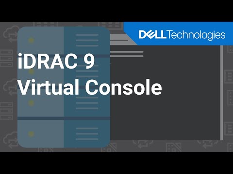 How to use the iDRAC9 virtual Console to access your Dell EMC PowerEdge Server remotely