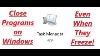 Closing Apps with Task Manager - Windows