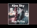 Run To You 