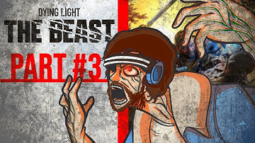 AussieGG Plays Dying Light THE BEAST - Part 3
