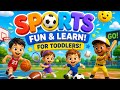 Toddler Sports Learning Video | Fun Games & Exercise for Kids Sports Adventure 🏃♂️⚽