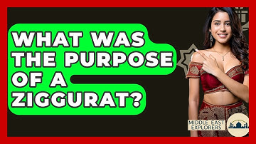 What Was The Purpose Of A Ziggurat? - Middle East Explorers