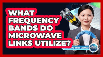 What Frequency Bands Do Microwave Links Utilize?