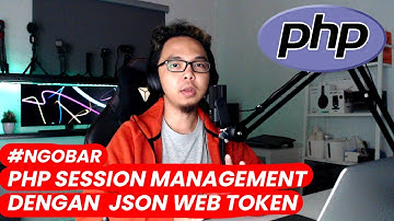 PHP Session Management dengan JWT #NgodingBareng