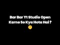 बार बार Yt Studio Open करें तो क्या होगा😧 Yt Studio को DEAD से कैसे बाहर निकालें🤔