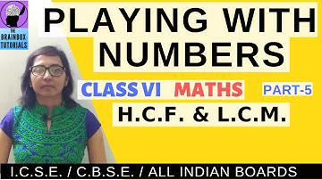 H.C.F. AND L.C.M. ll Playing With Numbers ll Class 6 ll Part 5