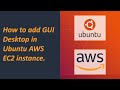 How to add GUI Desktop in AWS Ubuntu server EC2| Add GUI in Ubuntu EC2 with 5 commands only|Open !t