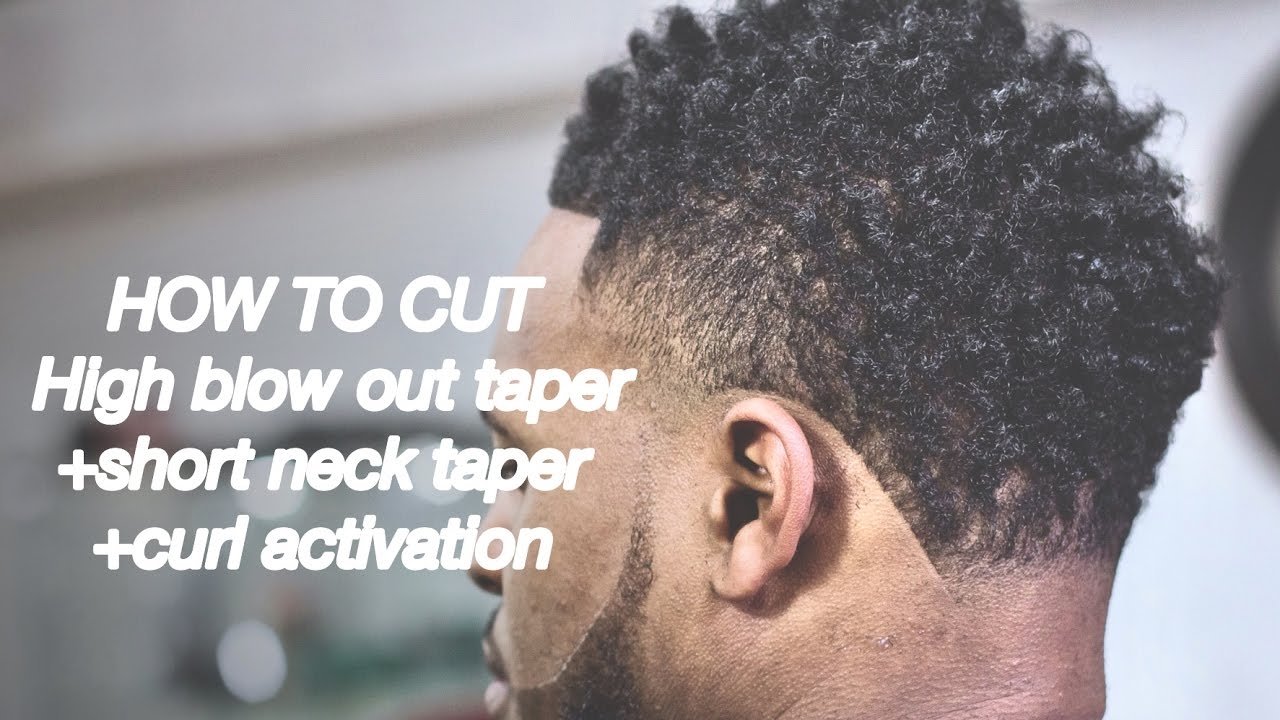 HAIRCUT TUTORIAL: how to cut high blow out taper + short neck taper ...