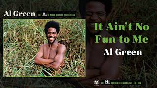 Al Green — It Ain&#39;t No Fun to Me (Official Audio)