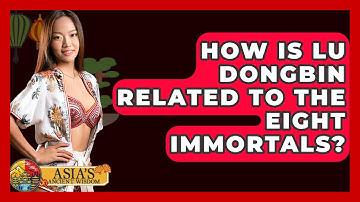 How Is Lu Dongbin Related To The Eight Immortals? - Asia