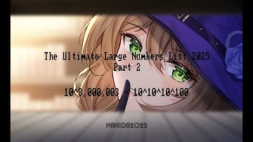 The Ultimate Large Numbers List 2025 - Part 2
