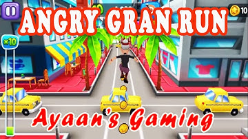 ANGRY GRAN RUN (NEW) II AYAAN